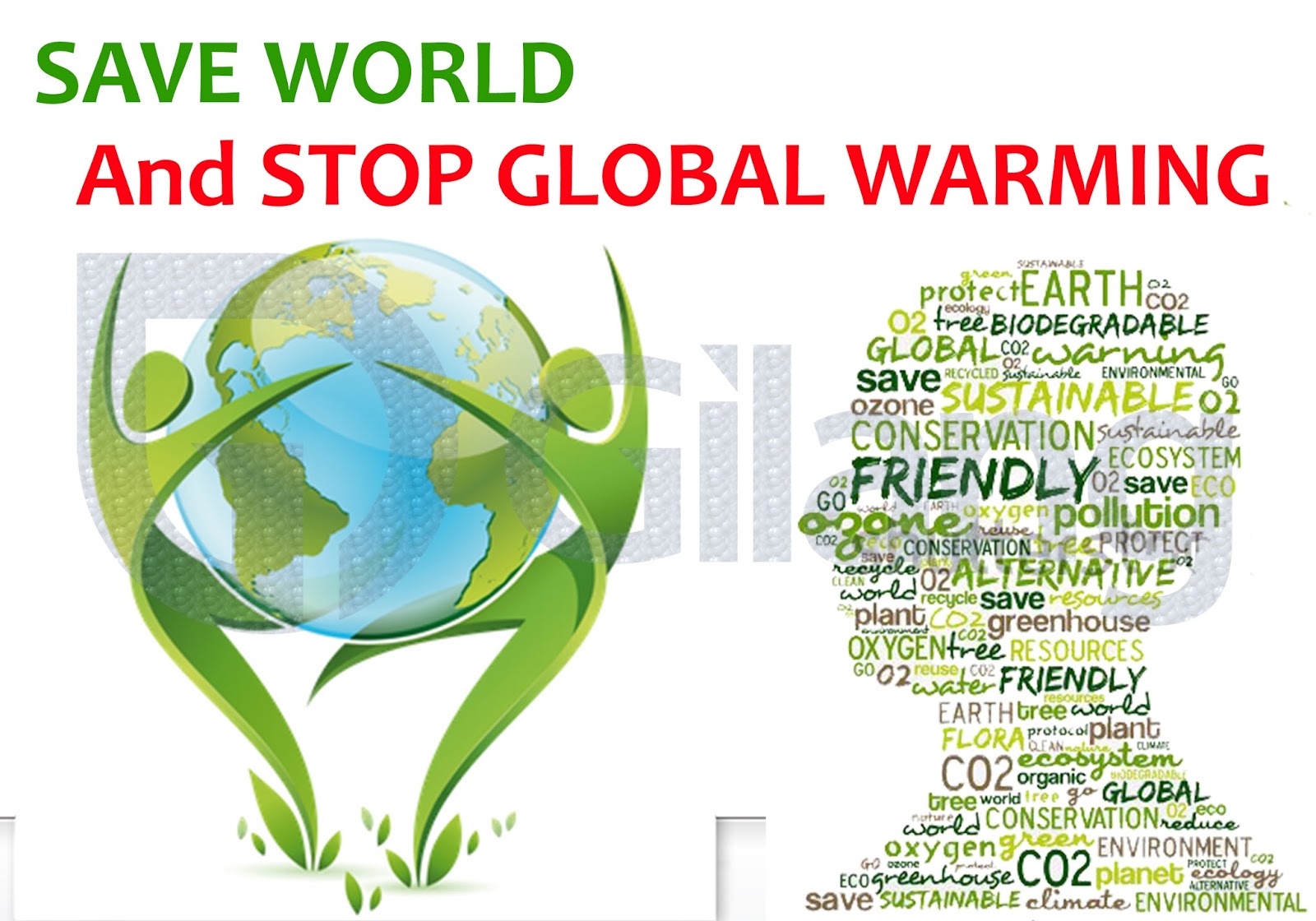 Save this world. Save the World. Global Conservation. Save Global warming. Environment and Global warming.